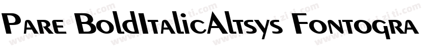 Pare BoldItalicAltsys Fontographer字体转换